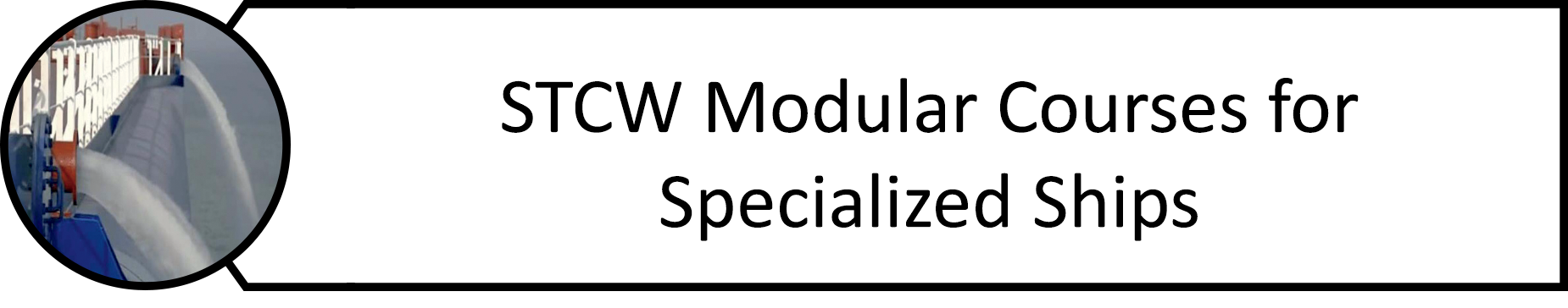 STCW Modular Courses for Specialized Ships